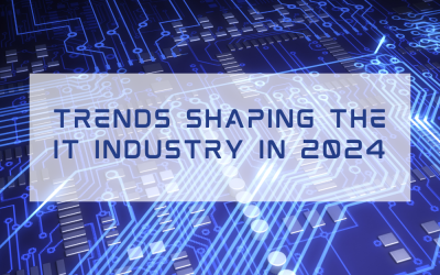 Trends Shaping the IT Industry in 2024
